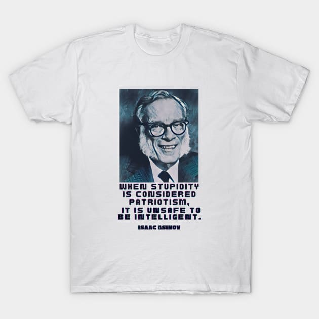 Isaac Asimov quote T-Shirt by artbleed